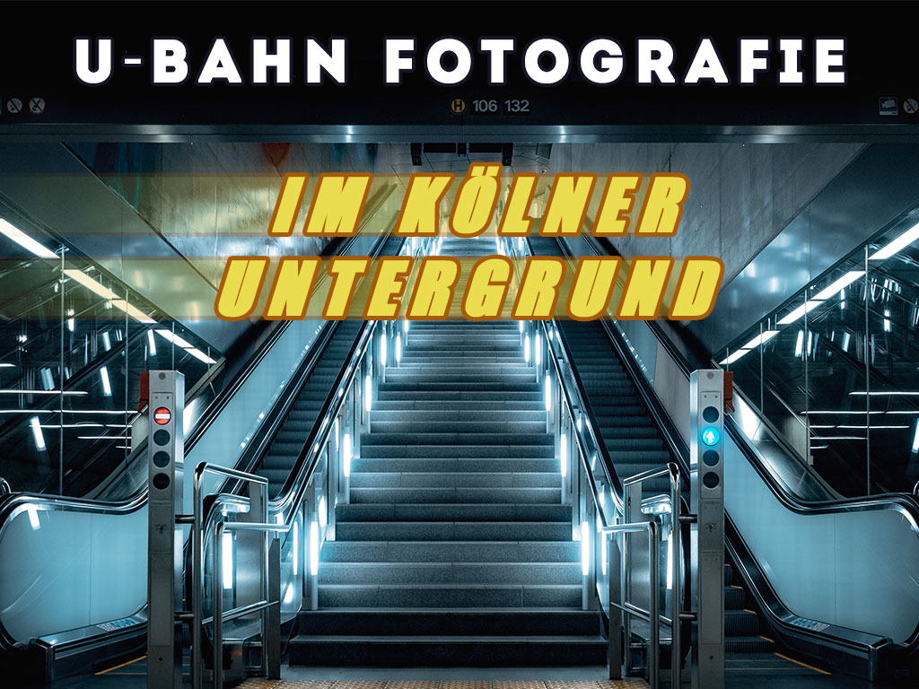 U-Bahn Fotografie Köln